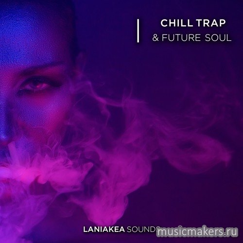 Laniakea Sounds - Chill Trap & Future Soul (WAV)
