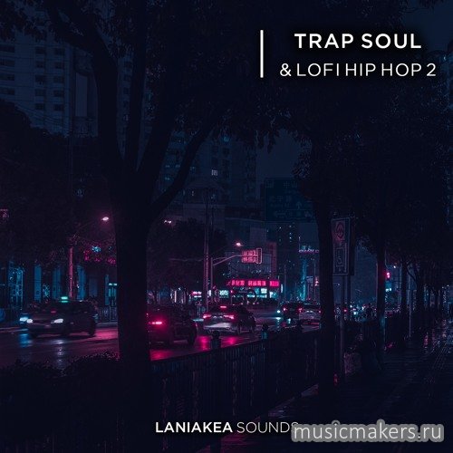 Laniakea Sounds - Trap Soul & Lofi Hip Hop 2 (WAV)