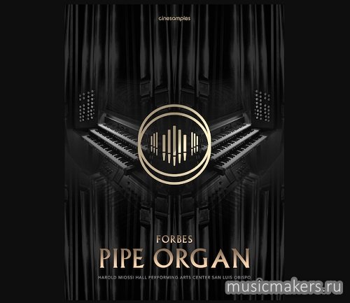 Cinesamples - O Forbes Pipe Organ (KONTAKT)