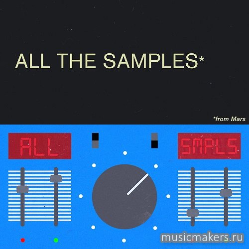 Samples From Mars - All the Samples From Mars '2024' (KONTAKT) [ISO]