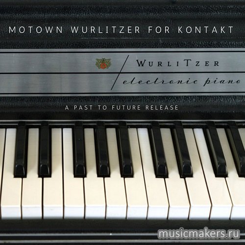 Past to Future Reverbs - Motown Wurlitzer (KONTAKT)