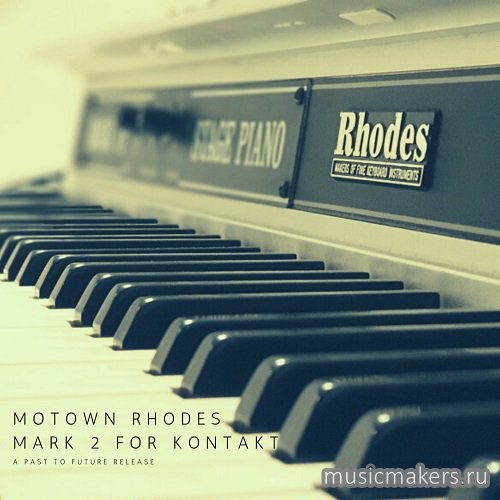 Past to Future Reverbs - Motown Rhodes Mark 2 (KONTAKT)