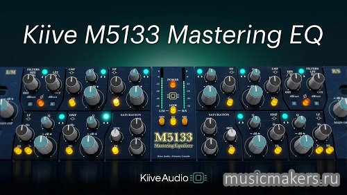 Kiive Audio - M5133 Mastering Equalizer v1.0.0 VST3, AAX [VR]