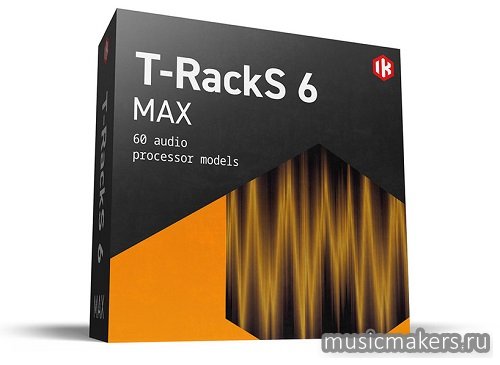 IK Multimedia - T-RackS 6 MAX v6.0.0 SAL, VST3, AAX [08.09.2024] R2R
