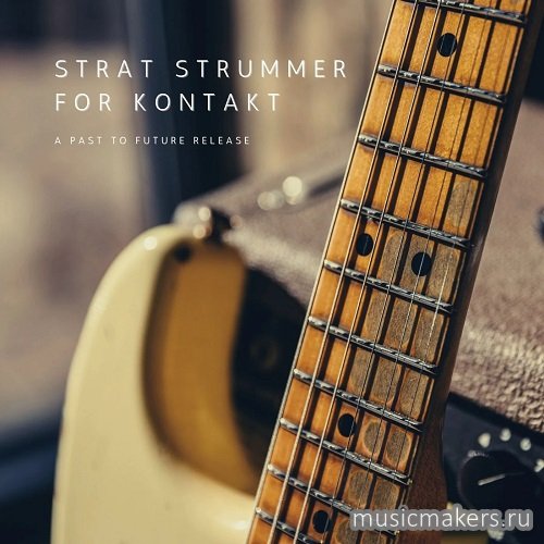 Past to Future Reverbs - Strat Strummer (KONTAKT)
