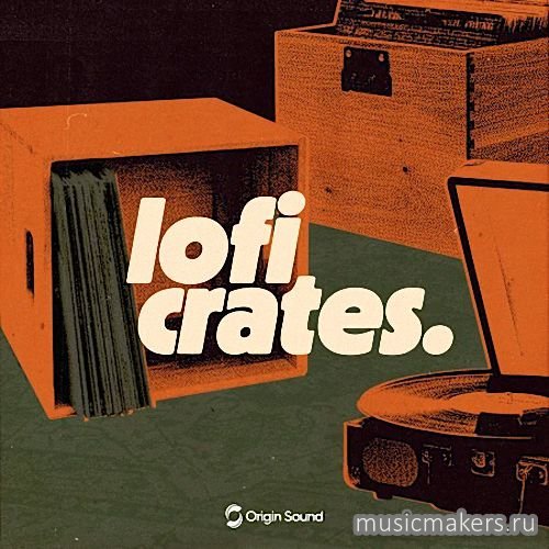 Origin Sound - lofi crates. (WAV)