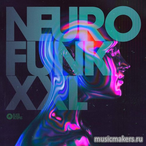 Black Octopus Sound - Neuro Funk XXL (WAV, SERUM PRESETS)