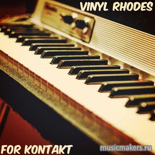 Past to Future Reverbs - Vinyl Rhodes Electric Piano (KONTAKT, WAV)