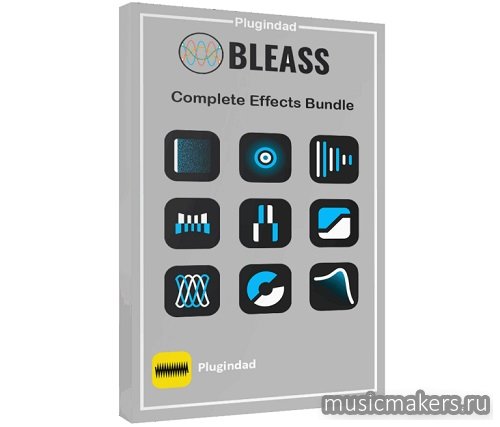 BLEASS - Complete Effects Bundle 2025.9 VST3, AAX x64 [26.09.2025] TCD