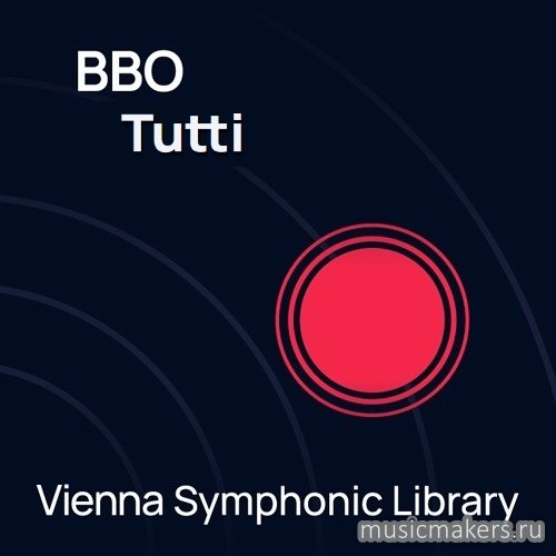 Vienna Symphonic Library - Big Bang Orchestra Tutti 1.1 (Synchron Player)
