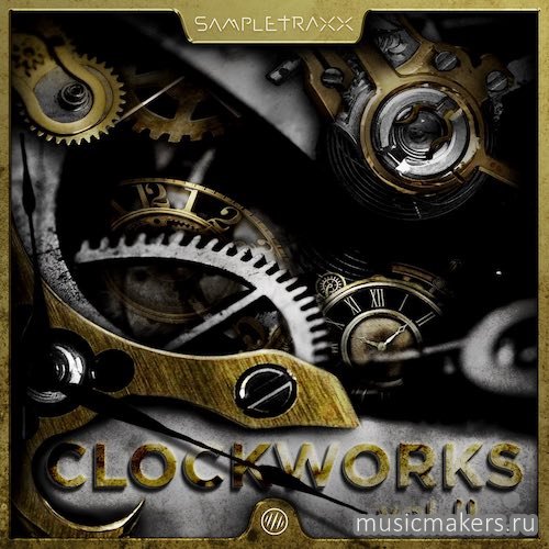 Sampletraxx - Clockworks Vol.2 (KONTAKT)