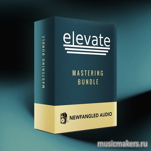 Newfangled Audio - Elevate Bundle v1.14.0 VST, VST3, AAX x64 [16.01.2026] R2R