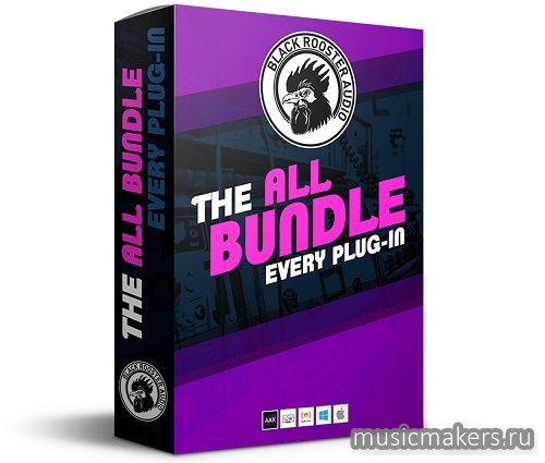 Black Rooster Audio - The ALL Bundle v3.0.0 VST, VST3, AAX х64 [R2R]