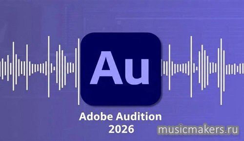 Adobe - Audition 2026 26.0.0.56 x64 [2026, MULTILANG + RUS] RePack m0nkrus