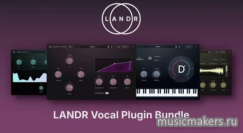 LANDR - Vocal Plugin Bundle v.1.0.2 VST3, AAX x64 [16.06.2026] R2R