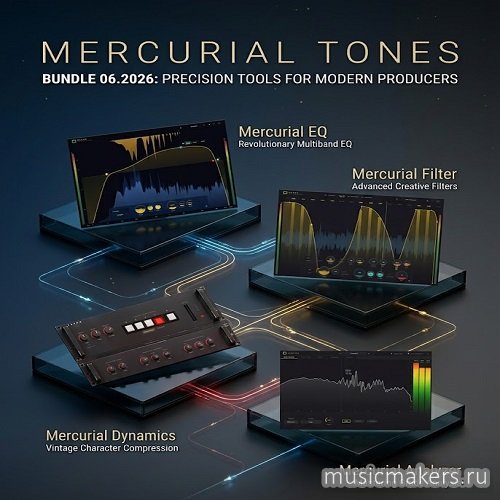 Mercurial Tones - Bundle 06.2026 VST3 x64 [21.06.2026] Team BATs