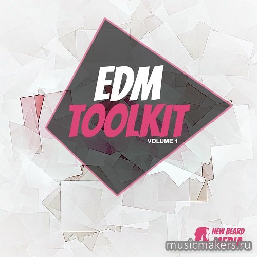 New Beard Media - EDM Toolkit Vol.1 (WAV)