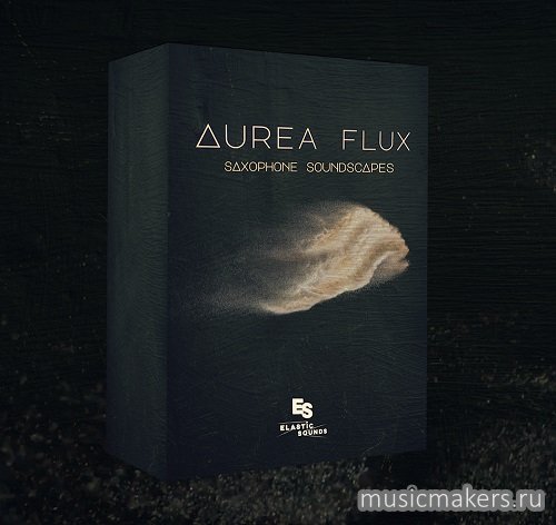 Elastic Sounds - Aurea Flux (KONTAKT)