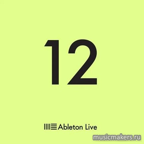 Ableton - Live 12 Suite v12.4.5 x64 + BONUS [08.2026, Multi, NO RUS] R2R
