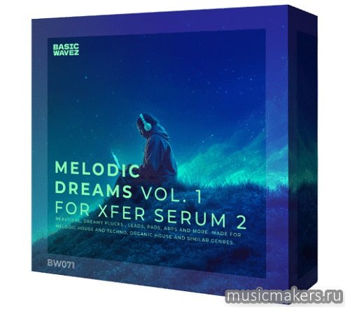 Basic Wavez - Melodic Dreams Vol. 1 – Xfer Serum 2 (SYNTH PRESET)