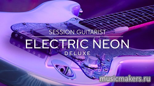 Native Instruments - Session Guitarist Electric Neon Deluxe (KONTAKT)