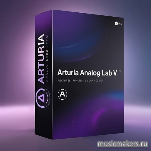 Arturia - Analog Lab V Pro v5.12.5 STANDALONE, VSTi, VSTi3, AAX x64 [V.R]