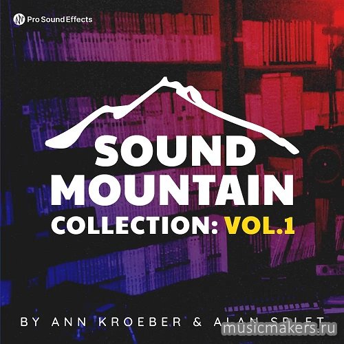 Pro Sound Effects - Sound Mountain Collection Volume 1 (FLAC)