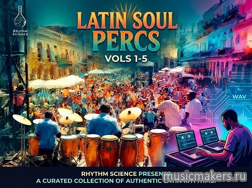 Rhythm Science - Latin Soul Percs Vol 1-5 (WAV)