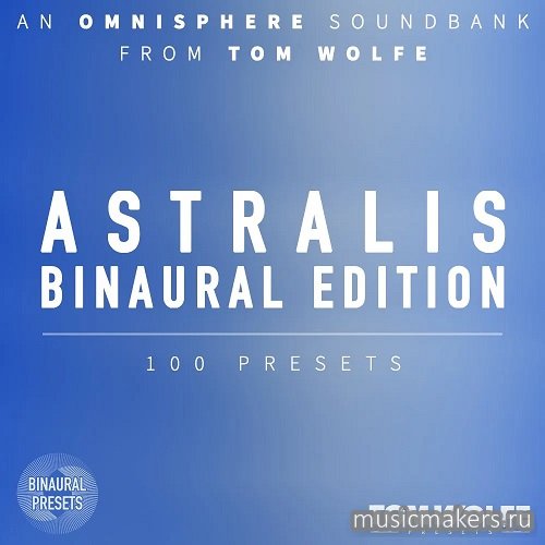 Tom Wolfe - Astralis (Binaural Edition) (OMNISPHERE 2, 3)