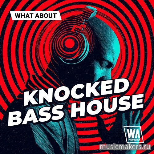 W.A.Production - What About - Knocked Bass House (MiDi, WAV, Serum 2)
