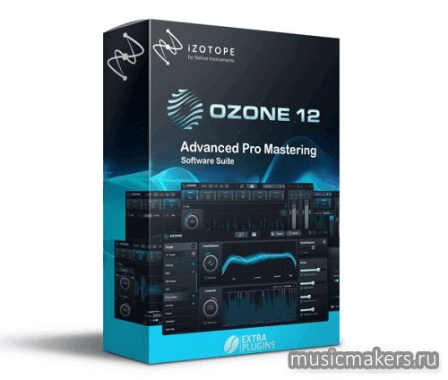 iZotope - Ozone 12 Advanced v.12.2.0 VST3, AAX x64 [V.R]