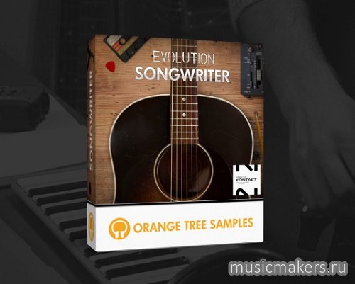 Orange tree samples - Evolution songwriter 1.3.5 full+update (KONTAKT)